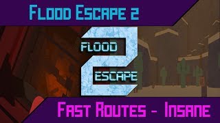 Flood Escape 2 - [Solo] ALL FASTEST PATHS Insane Maps [End of 2017]