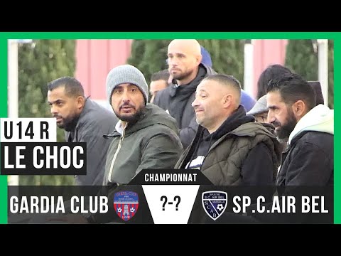 GARDIA CLUB vs S.C AIR BEL. les BUTS de ce CHOC U14 ?