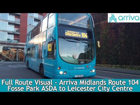 FULL ROUTE VISUAL - Arriva Midlands Route 104 - Fosse Park to Leicester l 4777 YJ56 KFL