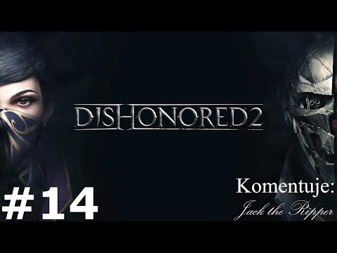 Zagrajmy w Dishonored 2 odc 14 - Wejście do Konserwatorium