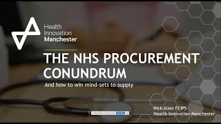 The NHS Procurement Conundrum - Nick Allen FCIPS