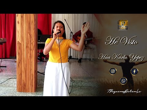 🎶 He Visto - Hna Karla Yepez 🎶