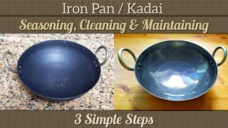 Iron Pan/Kadai Seasoning in 3 Simple Steps | Seasoning, Cleaning & Maintaining detailed video