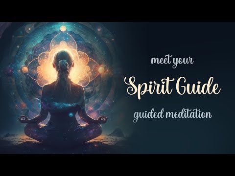 Meet your Spirit Guide (Guided Meditation)