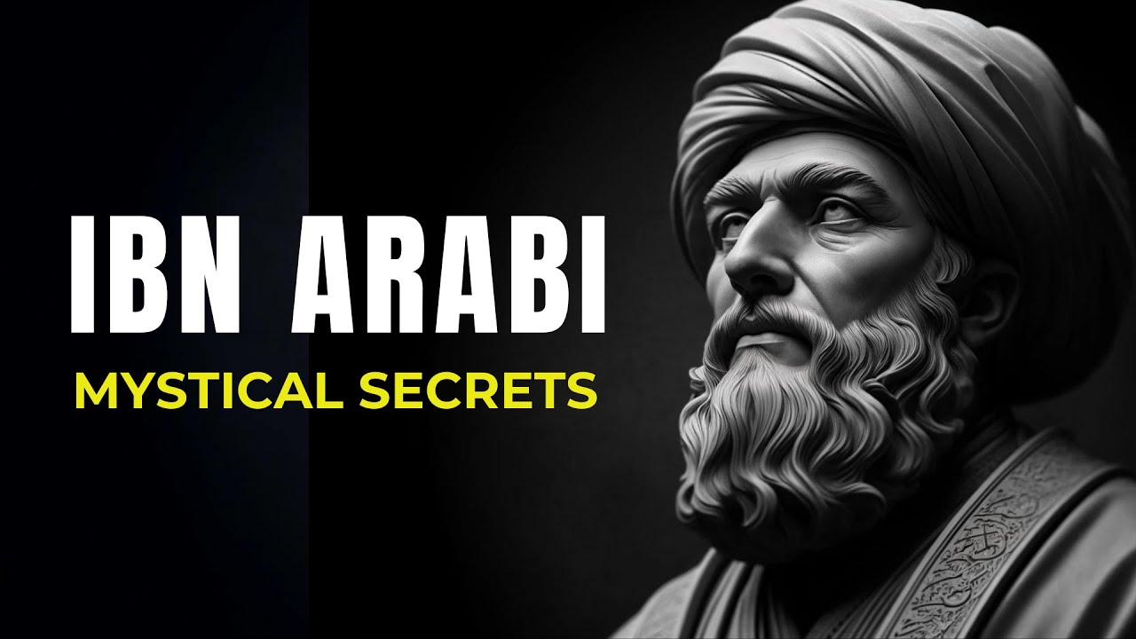 Ibn Arabi (Mystical Journeys and Prophecies of a Sufi Master)