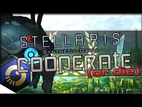 Synthetic Dawn Gameplay, 1.8 Čapek Overview, & EVIL SPACE ROBOTS | STELLARIS — Cooperate (Or Die) 1