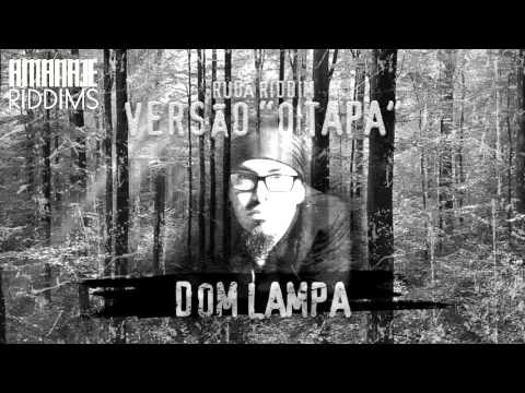 Versão "O TAPA" - Dom Lampa (Rudá Riddim)