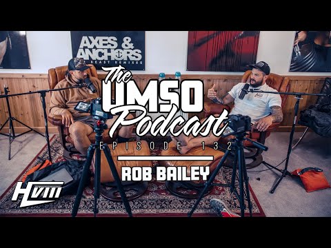 THE UMSO PODCAST 132 - ROB BAILEY