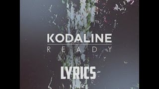 Kodaline - Ready [Lyrics]