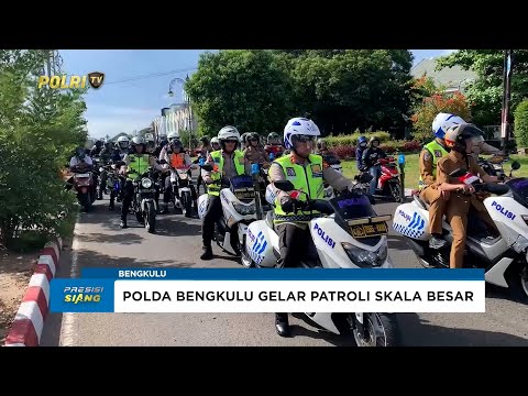 POLDA BENGKULU GELAR PATROLI GABUNGAN BERSKALA BESAR