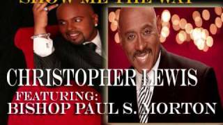 CHRISTOPHER LEWIS AND BISHOP PAUL MORTON SING SHOW ME THE WAY