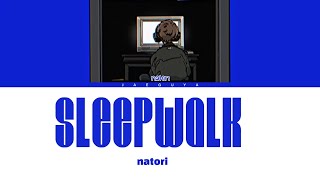 natori - Sleepwalk (Color Coded Lyrics)