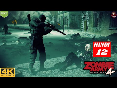 ZOMBIE ARMY 4 DEAD WAR Walkthrough Gameplay - HINDI - Part 12 - Molten Nightmare - [4K Ultra HD]