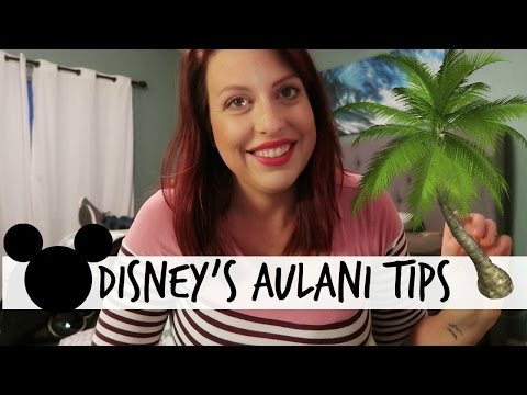 DISNEY'S AULANI TIPS