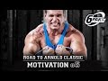 Road To Arnold Classic - Motivation #5
