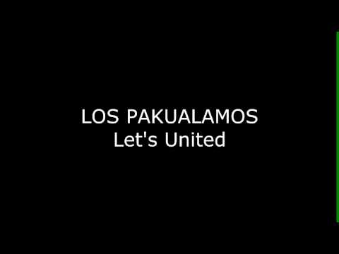 LOS PAKUALAMOS - LET'S UNITED