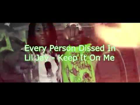 Every Person Dissed In Lil Jay - Keep It On Me
