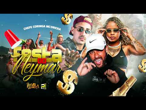 CHEFE CORINGA MC DRICKA - FESTA DO NEYMAR REMIX BREGA FUNK