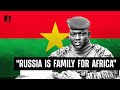 Burkina Faso President: 'Russia Is Family for Africa'