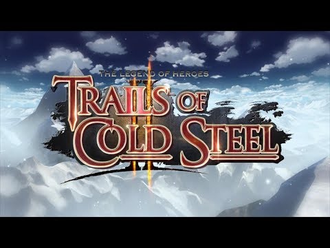 The Legend of Heroes: Trails of Cold Steel II - Opening