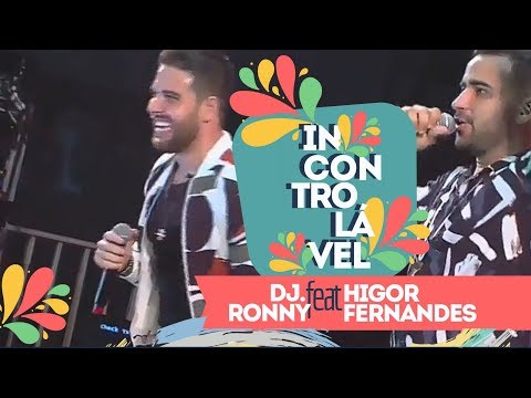 Incontrolável - Dj Ronny feat. Higor Fernandes | Halleluya