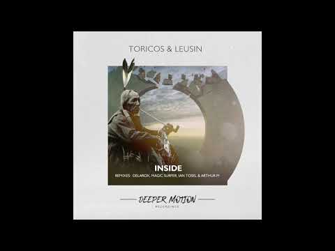 Toricos & Leusin - Inside (Magic Surfer Remix)