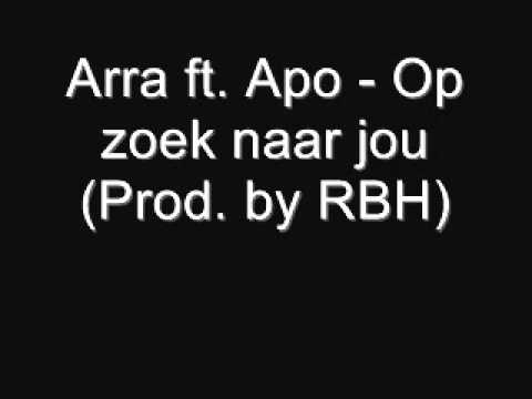 Apo Ft. Arra - Op zoek naar jou(Prod. by RBH)