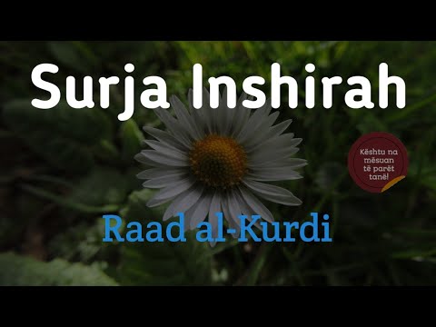 Surja Inshirah | Raad al-Kurdi | Kështu na mësuan të parët tanë