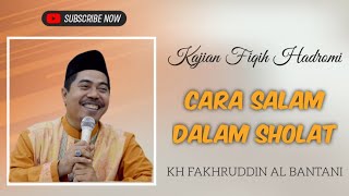 Download lagu CARA SALAM DALAM SHOLAT -  KH FAKHRUDDIN AL BANTANI mp3