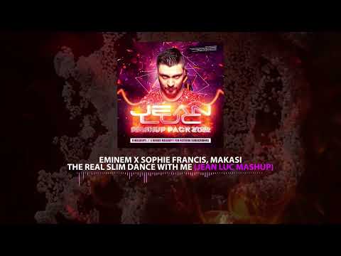 Eminem x Sophie Francis, Makasi - The Real Slim Dance With Me (Jean Luc Mashup)