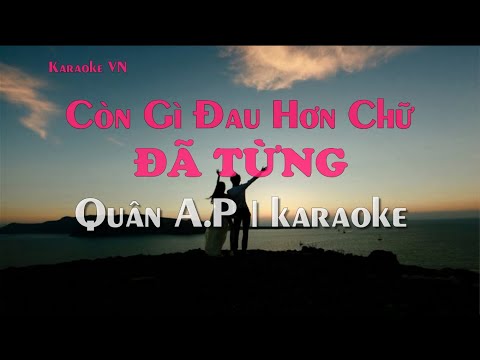 Karaoke | Còn Gì Đau Hơn Chữ Đã Từng | Beat chuẩn | hiệu ứng đẹp | sub