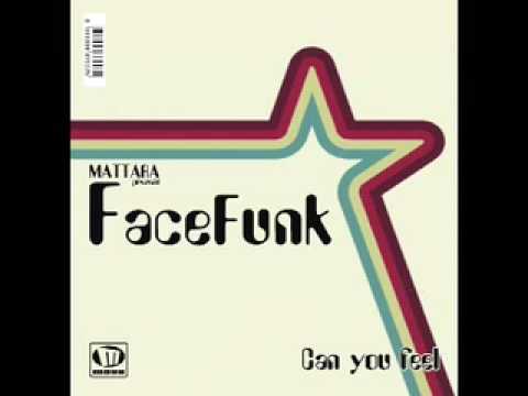 Mattara present FaceFunk - Can you feel ( 70' Avenue + Mattara Rmx)