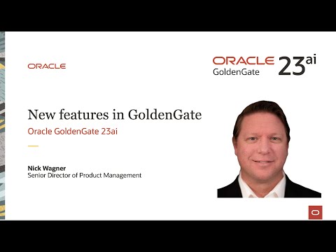 Oracle GoldenGate 23ai - New features overview