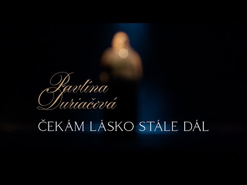 Pavlína Ďuriačová - Čekám lásko stále dál (Zdeněk Hrubý / Michaela Novotná) | Oficiální videoklip
