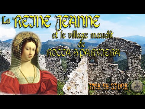 Sur les traces de la reine Jeanne : le village maudit de Rocca Sparvièra