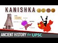 Kanishka | Post-Mauryan India | Ancient History for UPSC