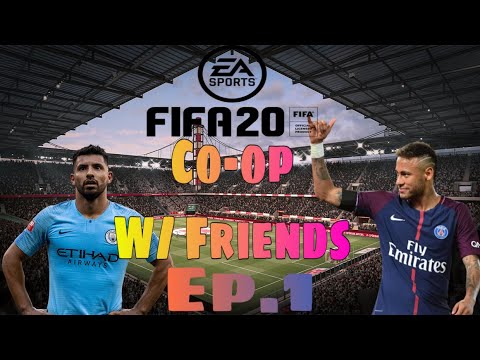 FIFA 20 Co-op W/ Friends EP.1