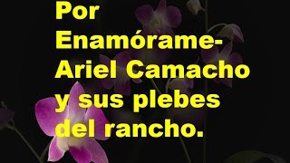 por enamorarme-ariel camacho y sus plebes del rancho