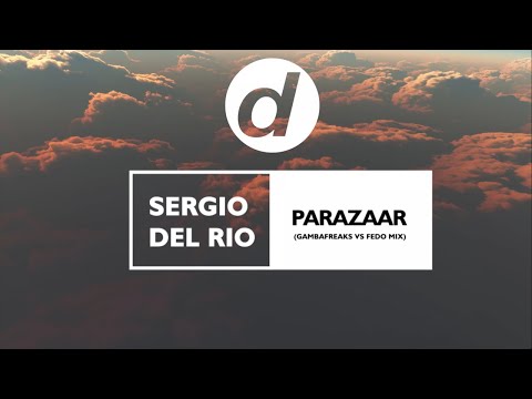 Sergio Del Rio - Parazaar (Gambafreaks Vs Fedo Mix) [2003]