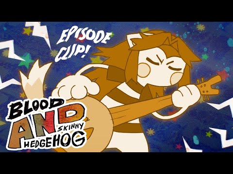CAT'S SONG - EP1 CLIP | BLOOD AND SKINNY HEDGEHOG