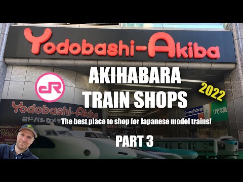 Akihabara Model Trains Shopping Guide 2022 - Part 3