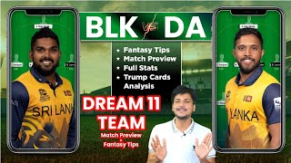 BLK vs DA Dream11 Team Prediction Today, DA vs BLK Dream11: Fntasy Tips, Stats and Analysis