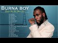 The Best Songs Burna boy Greatest Hits 2021   Burna boy AFROBEAT MIX Best Songs 2021