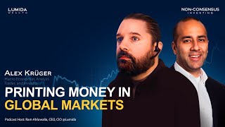Printing money in global markets with Alex Kruger