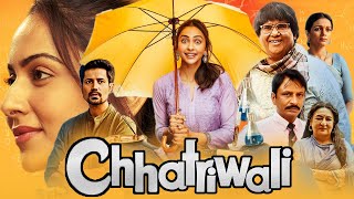 Chhatriwali Full Movie 2023 | Rakul Preet Singh, Sumeet Vyas, Satish Kaushik |1080p HD Fact & Review