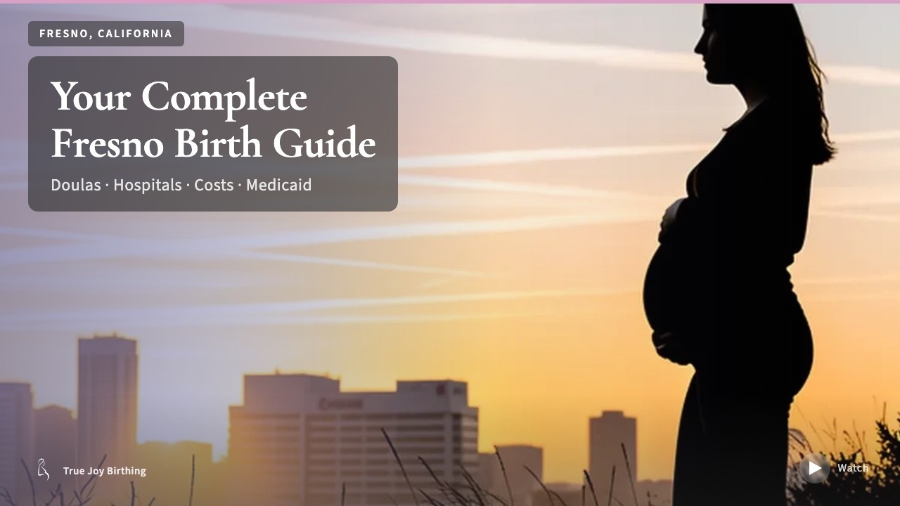 Fresno Doula & Birth Plan Guide: Costs, Hospitals & Medicaid (First-Time Mom) press play to watch