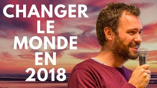 CHANGER LE MONDE EN 2019