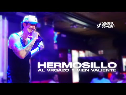 Al Vrgazo Y Vien Valiente Show (Hermosillo)