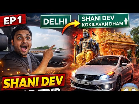 Thumbnail for EP 1 | Delhi to Shani Dev 🙏 | Family Road Trip in Maruti Ciaz 🚗 by Car, Van