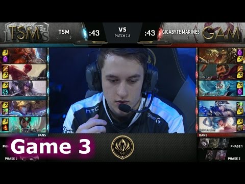 TSM vs Gigabyte Marines | Game 3 LoL MSI 2017 Play-In | TSM vs GAM G3 MSI 2017